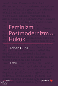 Feminizm Postmodernizm ve Hukuk