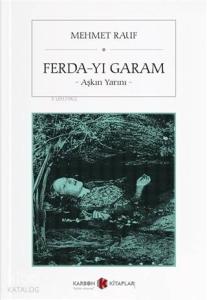 Ferda-yı Garam; Aşkın Yarını