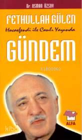 Fethullah Gülen Hocaefendi İle Canlı Yayında Gündem