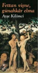 Fettan Vişne, Günahkar Elma