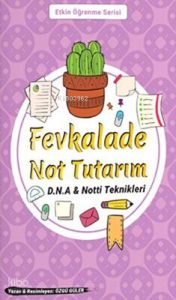 Fevkalade Not Tutarım D.N.A. Not-ti Teknikleri