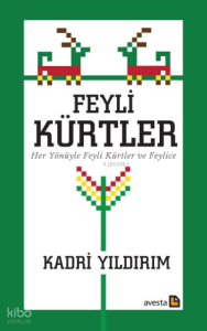 Feyli Kürtler ;Her Yönüyle Feyli Kürtler ve Feylice
