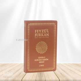 Feyzü'l Furkân Tefsirli Kur'ân-ı Kerîm Meali;(Orta Boy - Tefsirli Meal - İnce Cilt)