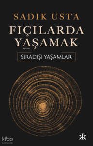 Fıçılarda Yaşamak; Sıradışı Hayatlar