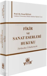 Fikir ve Sanat Eserleri Hukuku (Ciltli)