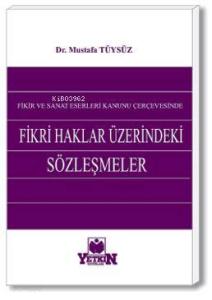 Fikri Haklar Üzerindeki Sözleşmeler