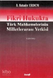 Fikri Hukukta Türk Mahkemelerinin Milletlerarası Yetkisi