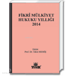 Fikri Mülkiyet Hukuku Yıllığı 2014