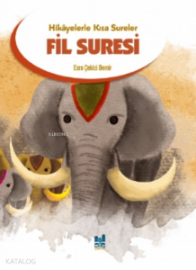 Fil Suresi;Hikayelerle Kısa Sureler