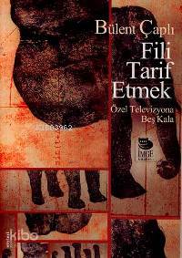 Fili Tarif Etmek - Özel Televizyona Beş Kala