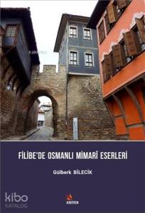 Filibe'de Osmanlı Mimari Eserleri