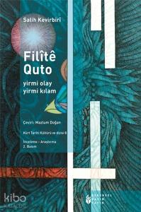 Filite Quto; Yirmi Olay Yirmi Kılam