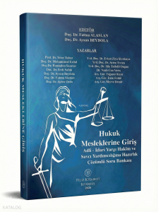 Filiz Hukuk Mesleklerine Giriş Adli - İdari Yargı Hakim ve Savcı Yardımcılığına Hazırlık Çözümlü Soru Bankası