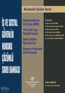 Filiz Kitabevi Akademik Çözüm Serisi İş ve Sosyal Güvenlik Hukuku Çözümlü Soru Bankası