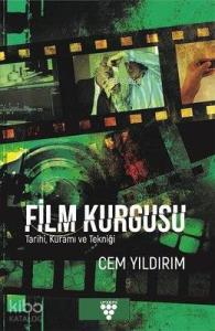 Film Kurgusu Tarihi Kuramı ve Tekniği