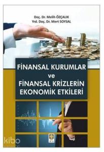 Finansal Kurumlar ve Finansal Krizlerin Ekonomik Etkileri