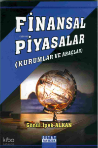 Finansal Piyasalar( Kurumlar ve Araçlar )