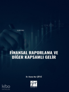 Finansal Raporlama ve Diğer Kapsamlı Gelir