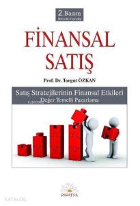 Finansal Satış; Satış Strejilerinin Finansal Etkileri