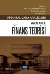 Finansal Vaka Analizleri - Vakalarla Finans Teorisi