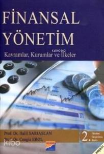 Finansal Yönetim; Kavramlar, Kurumlar ve İlkeler