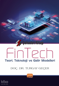 FİNTECH - Teori, Teknoloji ve Gelir Modelleri