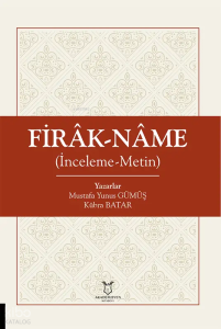 Firâk-nâme;İnceleme - Metin