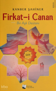 Firkat-i Canan;Bir Aşk Destanı