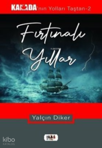 Fırtınalı Yıllar - Kanada'nın Yolları Taştan 2
