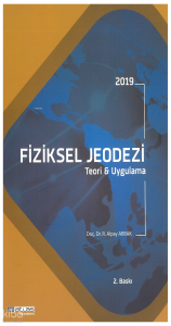 Fiziksel Jeodezi Teori Ve Uygulama 2.Baskı