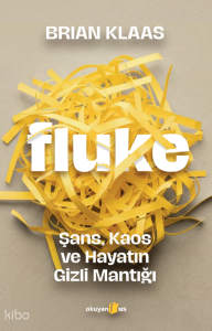 Fluke: Şans, Kaos ve Hayatın Gizli Mantığı