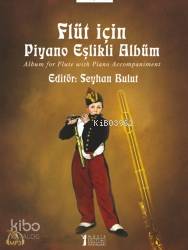 Flüt için Piyano Eşlikli Albüm; Album for Flute with Piano Accompaniment