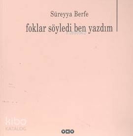 Foklar Söyledi Ben Yazdım