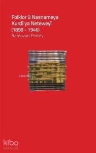 Folklor ü Nasnameya Kurdi ya Neteweyi (1898-1946)