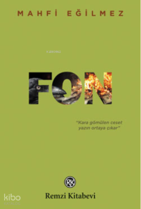 Fon;"Kara Gömülen Ceset Yazın Ortaya Çıkar"