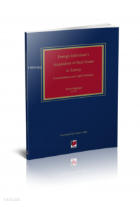 Foreign Individual's Acquisition of Real Estate in Turkey Considerations and Legal Problems