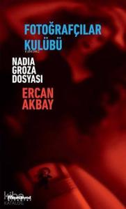 Fotoğrafçılar Kulübü; Nadia Groza Dosyası