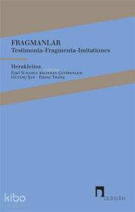 Fragmanlar; Testimonia-Fragmenta-Imitationes