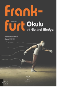 Frankfurt Okulu ve Eleştirel Medya