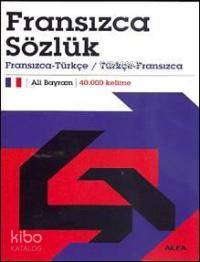Fransızca Sözlük; Fransızca-Türkçe / Türkçe-fransızca 40.000 Kelime