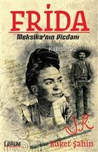Frida; Meksika'nın Vicdanı