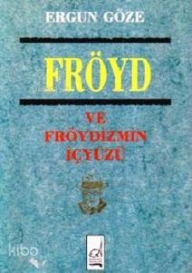 Fröyd ve Fröydizmin İçyüzü