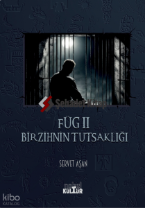 FÜG II - Bir Zihnin Tutsaklığı