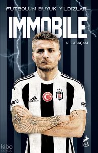 Futbolun Büyük Yıldızları;Immobile