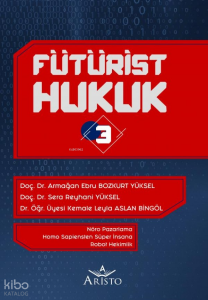 Fütürist Hukuk - 3