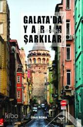 Galata'da Yarım Şarkılar