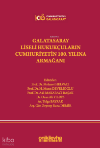Galatasaray Liseli Hukukçuların Cumhuriyetin 100. Yılına Armağanı