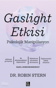 Gaslight Etkisi - Psikolojik Manipülasyon