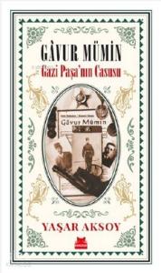 Gâvur Mümin - Gazi Paşa'nın Casusu