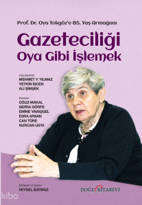 Gazeteciliği Oya Gibi İşlemek